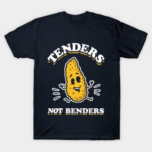 Tenders Not Benders T-Shirt